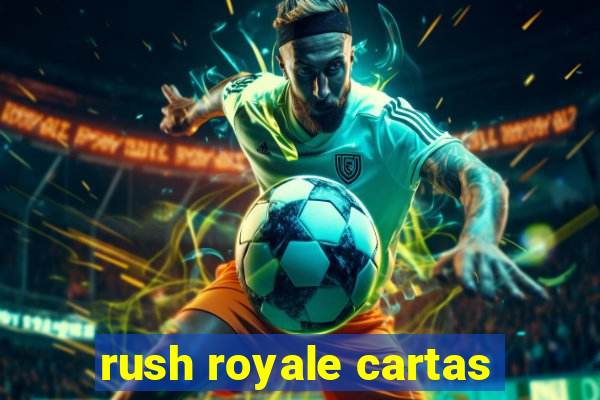 rush royale cartas